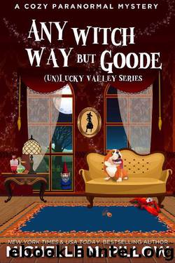 Any Witch Way But Goode: A Cozy Paranormal Mystery ((Un)Lucky Valley Book 2) by Michelle M. Pillow