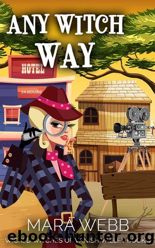 Any Witch Way: Wicked Witches of Vanish Valley Book 4 by Webb Mara