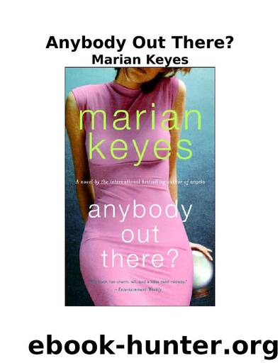 Anybody Out There - Marian Keyes by Anybody Out There