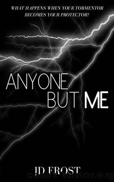 Anyone But Me by JD Frost