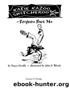 Anyone But Me by Nancy E. Krulik