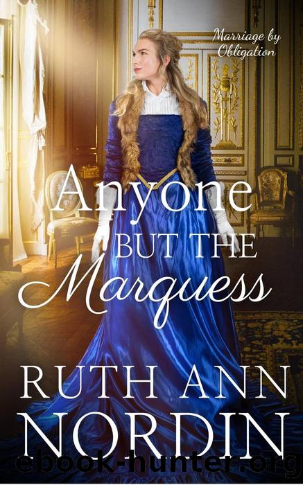 Anyone But the Marquess by Ruth Ann Nordin