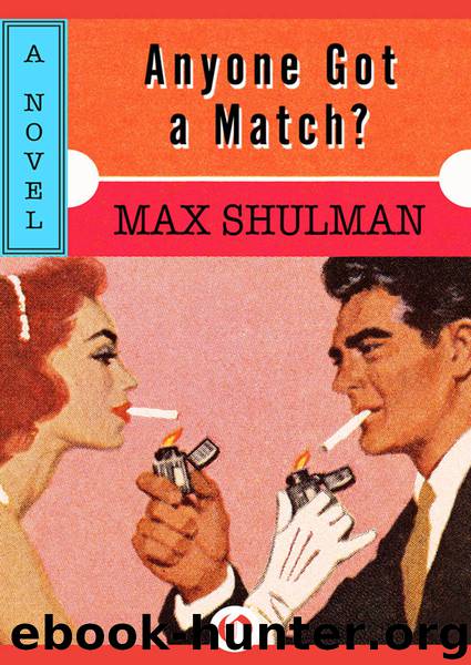 Anyone Got a Match? by Max Shulman