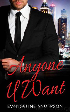 Anyone U Want: (A Billionaire Scifi BBW Alien Spanking Romance) by Evangeline Anderson