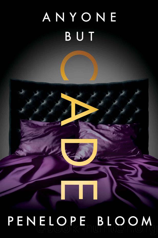Anyone but Cade by Penelope Bloom