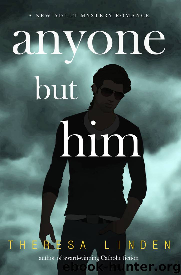 Anyone but Him by Theresa Linden