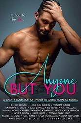 Anyone but You: A Charity Collection of Enemies-To-Lovers Romance Novels by unknow
