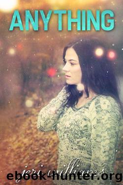 Anything (An Everything Novel) by Williams Jeri