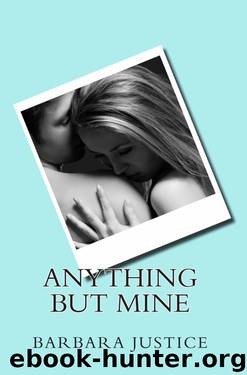 Anything But Mine by Justice Barbara