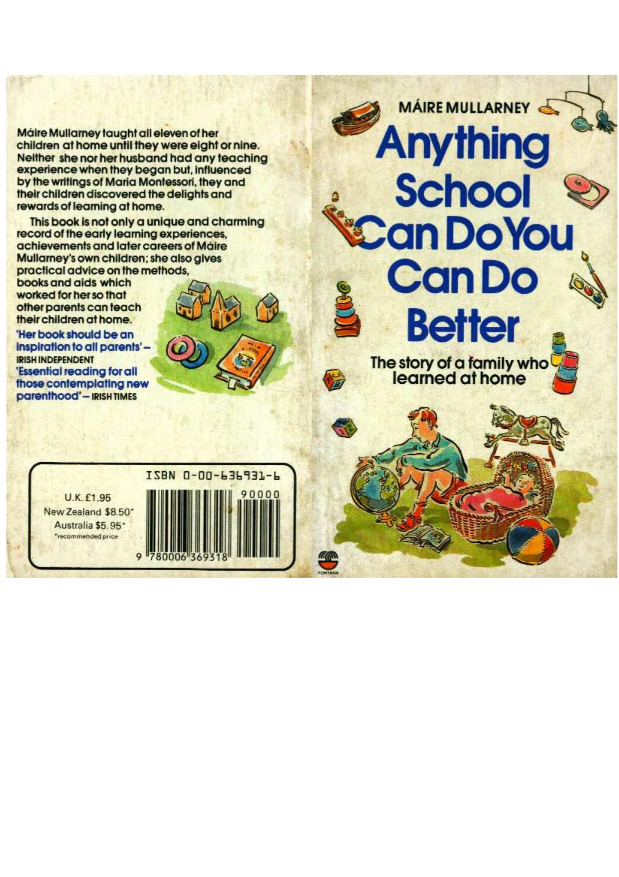 Anything School Can Do You Can Do Better: The Story of a Family Who Learned at Home, Revised Edition by Máire Mullarney