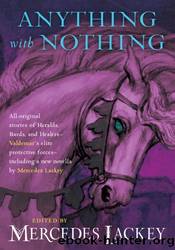 Anything With Nothing by Mercedes Lackey