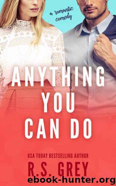 Anything You Can Do by R.S. Grey