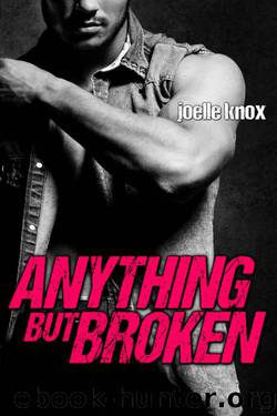 Anything but Broken by Joelle Knox