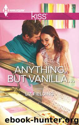 Anything but Vanilla... by Liz Fielding