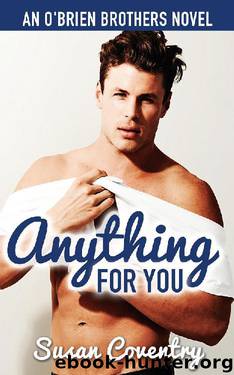 Anything for You: An O'Brien Brothers Novel by Susan Coventry