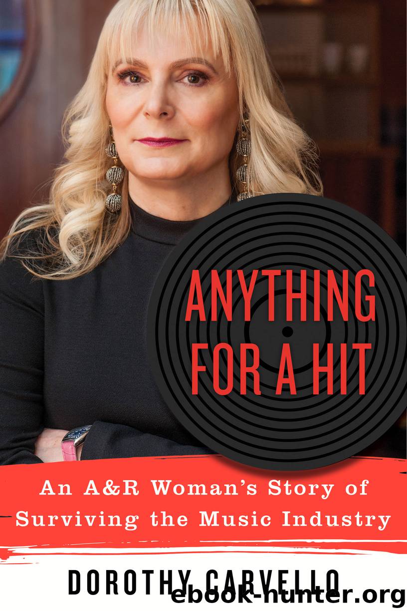 Anything for a Hit by Dorothy Carvello