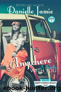 Anywhere With You by Danielle Jamie