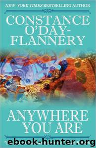 Anywhere You Are by Constance O'Day-Flannery