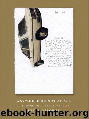 Anywhere or Not At All: Philosophy of Contemporary Art by Peter Osborne