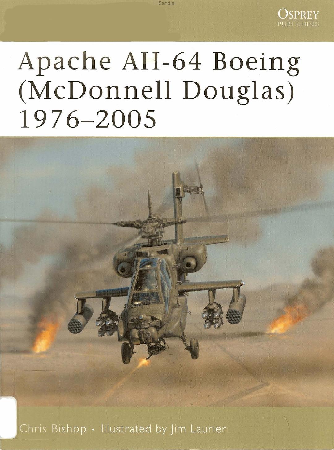 Apache AH-64 Boeing (McDonnell Douglas) 1976â2005 by Chris Bishop; Jim Laurier(Illustrator)