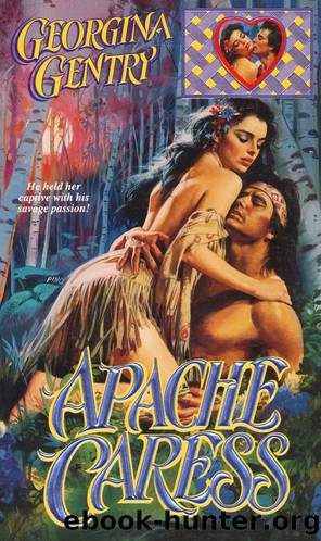 Apache Caress by Georgina Gentry