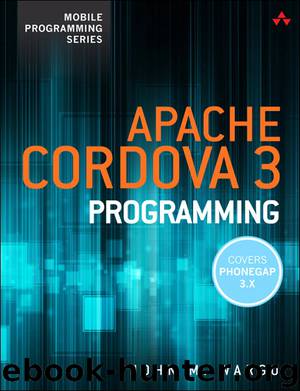 Apache Cordova 3 Programming (Jason Arnold's Library) by John M. Wargo