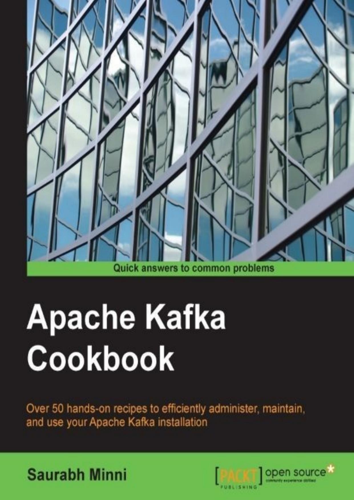 Apache Kafka Cookbook by Saurabh Minni