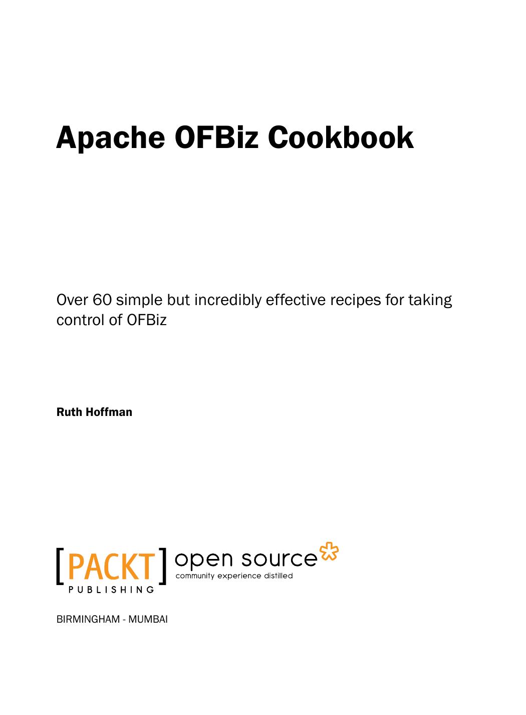 Apache OFBiz cookbook by Ruth Hoffman