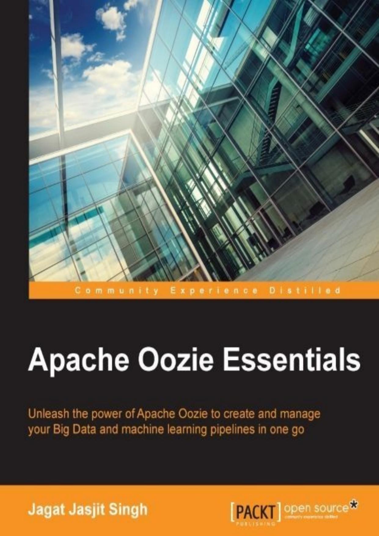 Apache Oozie Essentials by Jagat Jasjit Singh