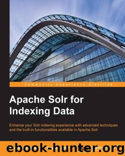 Apache Solr for Indexing Data by Handiekar Sachin & Johri Anshul