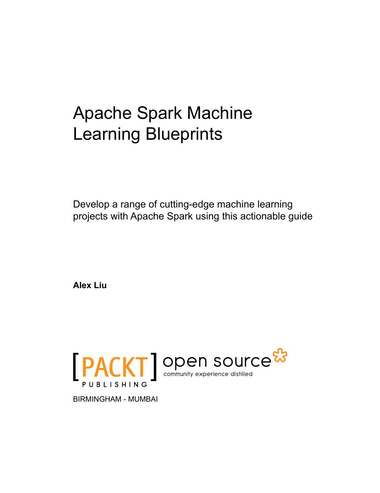 Apache Spark Machine Learning Blueprints by Alex Liu