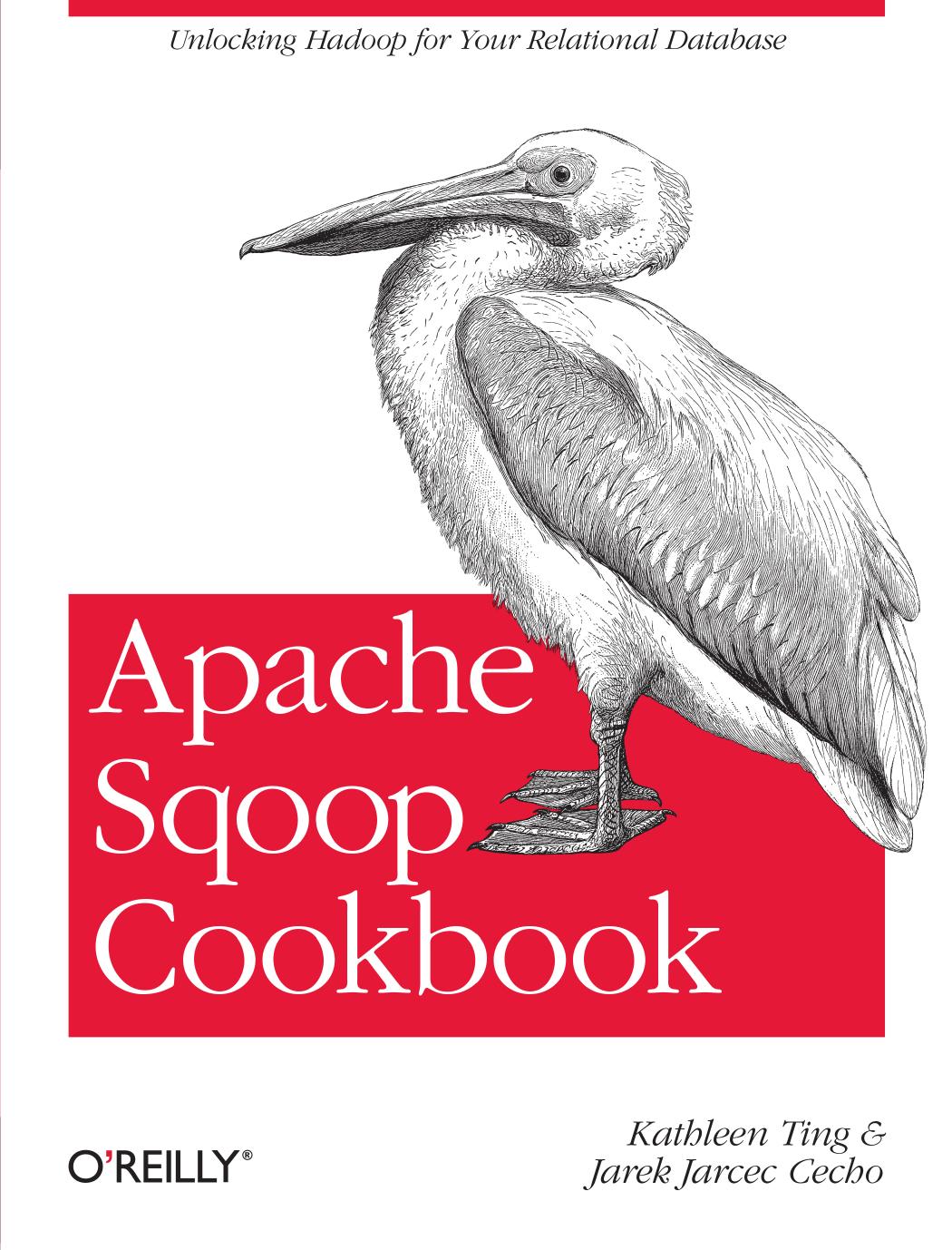 Apache Sqoop Cookbook by Kathleen Ting Jarek Jarcec Cecho