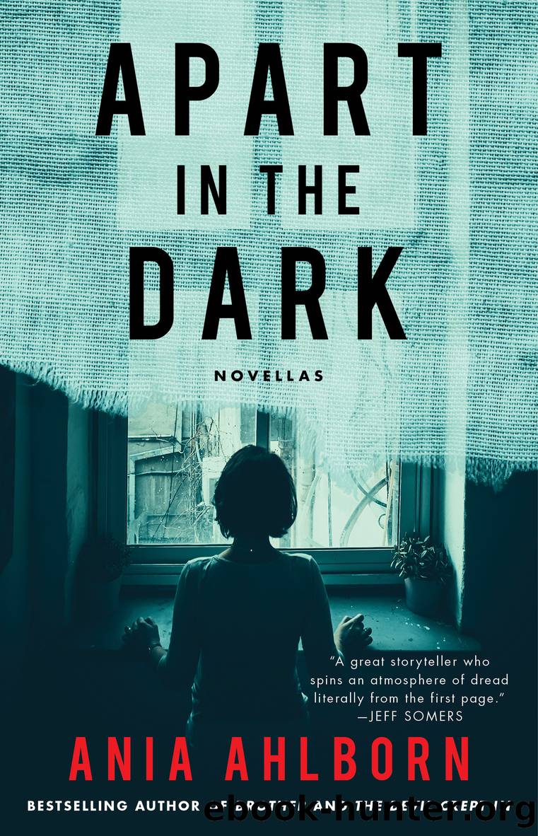 Apart in the Dark: Novellas by Ania Ahlborn