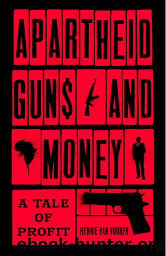 Apartheid Guns and Money by Hennie van Vuuren;