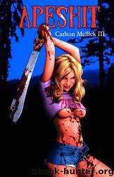 Apeshit by Carlton Mellick Iii