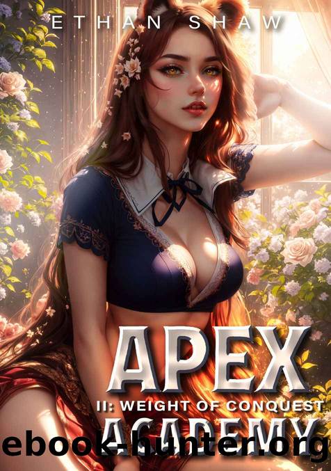 Apex Academy Book 2: Weight of Conquest by Ethan Shaw