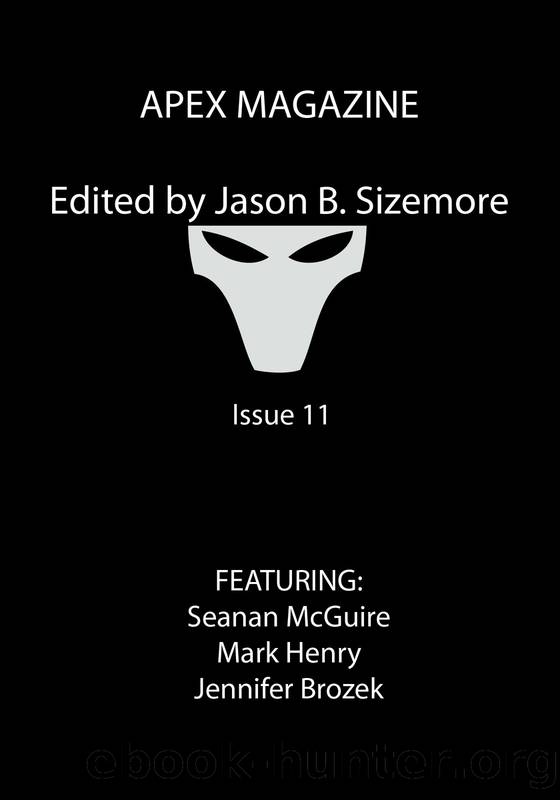 Apex Magazine Issue 11 by Seanan McGuire Mark Henry Jennifer Brozek