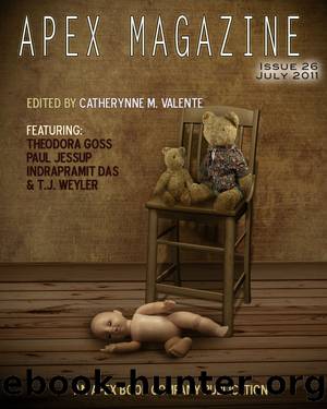 Apex Magazine Issue 26 by Indrapramit Das T.J. Weyler Theodora Goss Paul Jessup