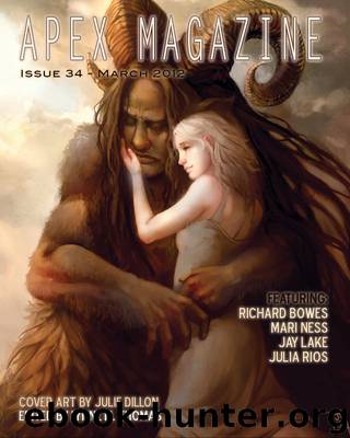 Apex Magazine Issue 34 by Richard Bowes Mari Ness Jay Lake Julia Rios
