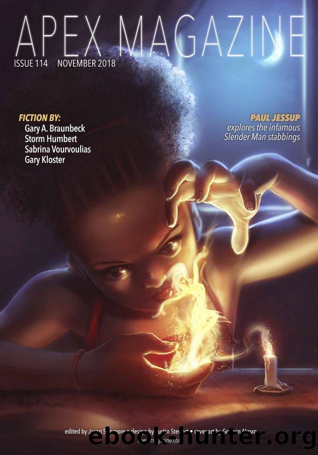 Apex Magazine: Issue 114, November 2018 by Storm Humbert & Gary A. Braunbeck & Sabrina Vourvoulias & Gary Kloster & Paul Jessup