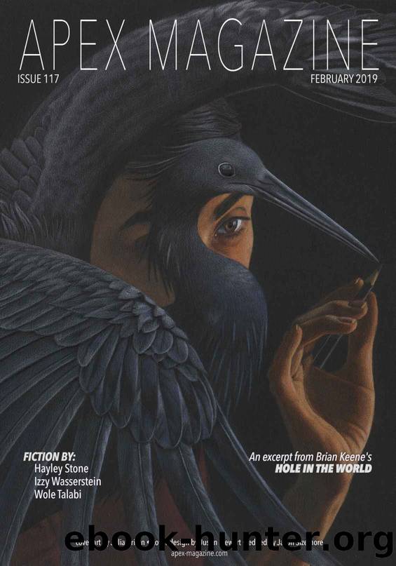 Apex Magazine: Issue 117, February 2019 by Izzy Wasserstein & Hayley Stone & Brian Keene & Wole Talabi & Woody Dismukes