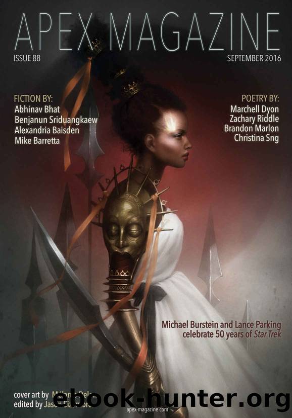 Apex Magazine: Issue 88 by Baisden Alexandria & Srinduangkaew Benjanun & Bhat Abhinav & Barretta Mike
