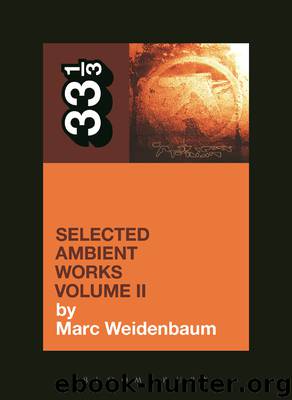 Aphex Twin's Selected Ambient Works Volume II by Weidenbaum Marc