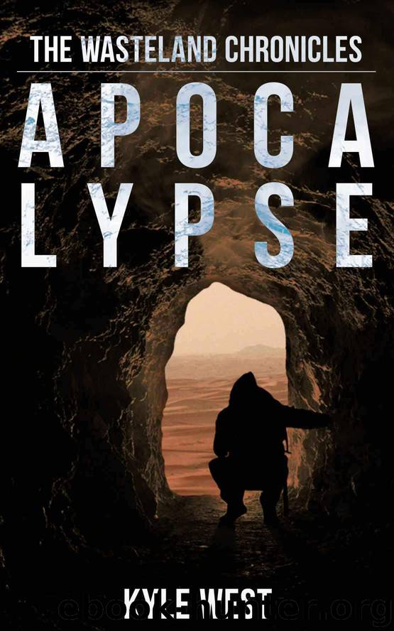 Apocalypse (The Wasteland Chronicles, #1) by West Kyle