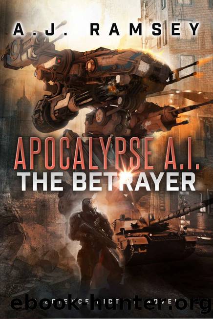 Apocalypse A.I. [03] The Betrayer by A.J. Ramsey
