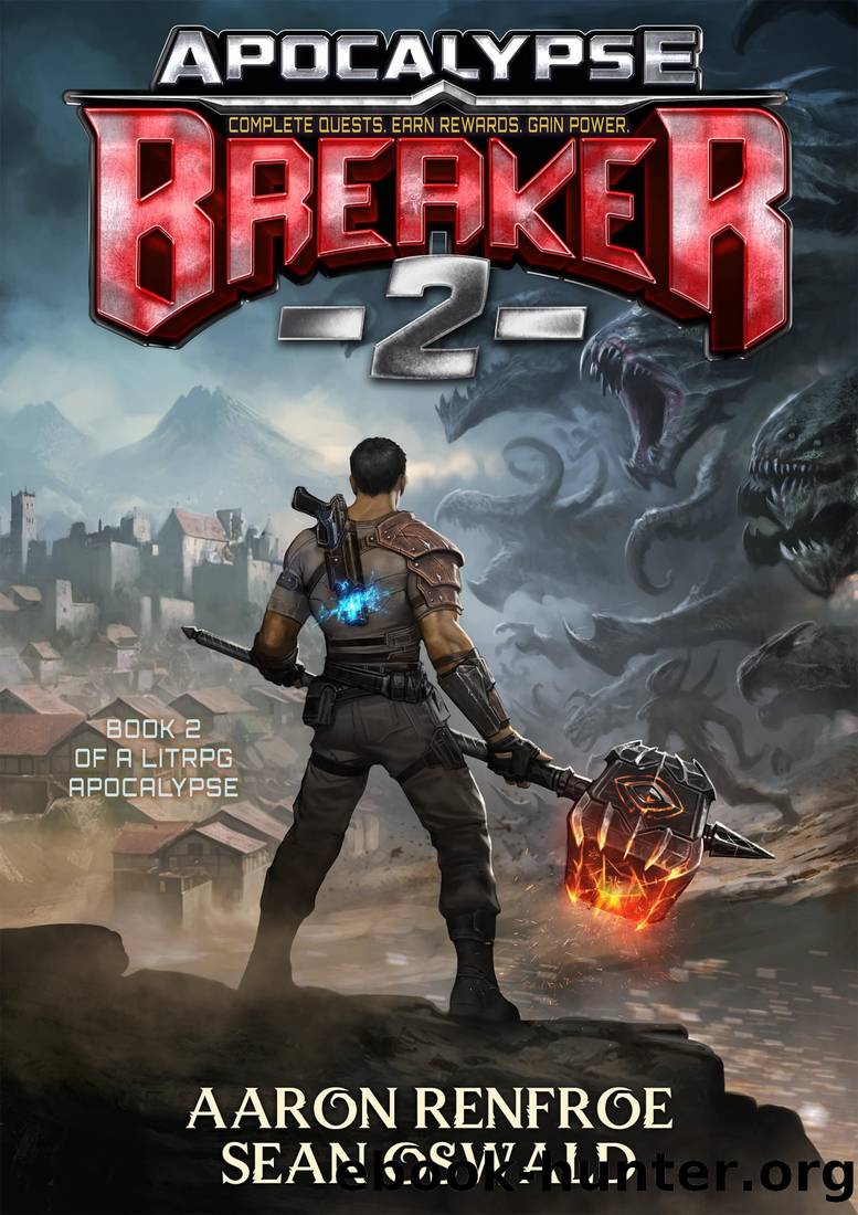 Apocalypse BREAKER 2: Book 2 of a LitRPG Apocalypse by Aaron Renfroe & Sean Oswald
