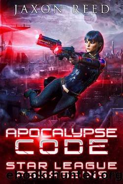 Apocalypse Code (Star League Assassins Book 6) by Jaxon Reed