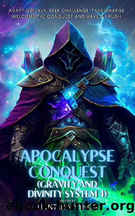 Apocalypse Conquest: A Dungeon Crawler LitRPG Adventure (Gravity And Divinity System 4) by Hunter Mythos
