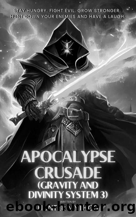 Apocalypse Crusade: A Dungeon Crawler LitRPG Adventure (Gravity And Divinity System 3) by Hunter Mythos
