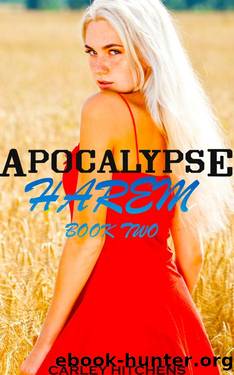 Apocalypse Harem Book Two: MFFF Contemporary Harem Series (Apocalypse Harem) by Carley Hitchens